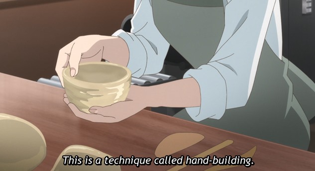 a pottery scene from the anime let's make a mug too with the caption 'This is a technique called hand-building'